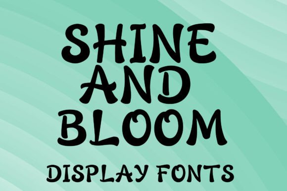Shine and Bloom: Elevating Your Visual Design with Playful Typography